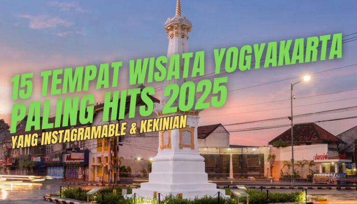15 Tempat Wisata Yogyakarta yang Paling Hits 2025, Wajib Masuk Wishlist Liburan!