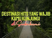 Destinasi Hits yang Wajib Kamu Kunjungi Tahun Ini